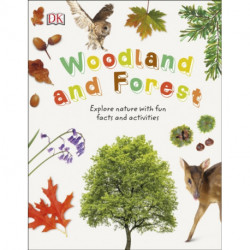 Woodland and Forest: Explore Nature with Fun Facts and Activities