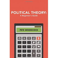Political Theory: A Beginner's Guide