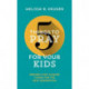 5 Things to Pray for Your Kids: Prayers that change things for the next generation