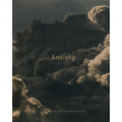 Anxiety: Meditations on the Anxious Mind