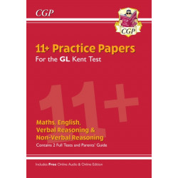 Kent Test 11+ GL Practice Papers (with Parents' Guide & Online Edition)