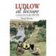 Ludlow at Leisure: A country town at play 1800-1950