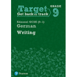 Target Grade 9 Writing Edexcel GCSE (9-1) German Workbook
