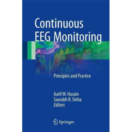 Continuous EEG Monitoring: Principles and Practice
