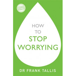 How to Stop Worrying