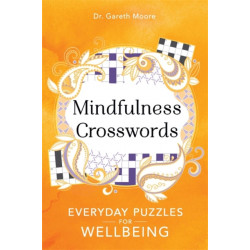 Mindfulness Crosswords: Everyday puzzles for wellbeing