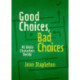 Good Choices, Bad Choices: Bible Characters Decide