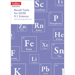 Recall Tests for GCSE 9-1 Science: KS3 Knowledge Retrieval