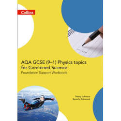 AQA GCSE 9-1 Physics for Combined Science Grade 1-3 Workbook