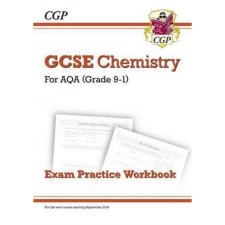 GCSE Chemistry AQA Exam Practice Workbook - Higher (answers sold separately)