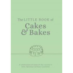 The Little Book of Cakes and Bakes: recipes and stories from the kitchens of some of the nation's best bakers and cake-makers