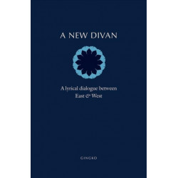 A New Divan: A Lyrical Dialogue between East & West