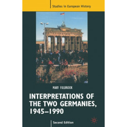 Interpretations of the Two Germanies, 1945-1990