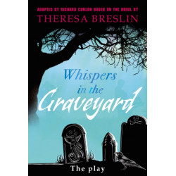 Whispers in the Graveyard Heinemann Plays