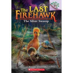The Silver Swamp: A Branches Book (The Last Firehawk -8): A Branches Book