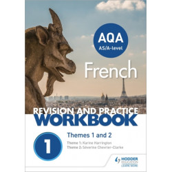 AQA A-level French Revision and Practice Workbook: Themes 1 and 2: Includes space to write answers in the book