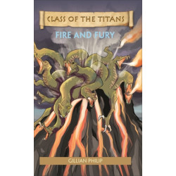 Reading Planet - Class of the Titans: Fire and Fury - Level 7: Fiction (Saturn)