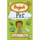Reading Planet - Project Pet - Level 6: Fiction (Jupiter)