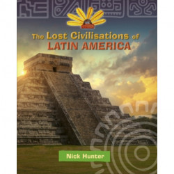 Reading Planet KS2 - The Lost Civilisations of Latin America - Level 8: Supernova (Red+ band)