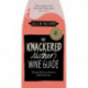The Knackered Mother's Wine Guide: Because Life's too Short to Drink Bad Wine