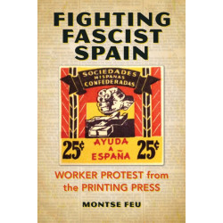 Fighting Fascist Spain: Worker Protest from the Printing Press