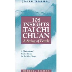 108 Insights into Tai Chi Chuan: A String of Pearls
