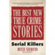 The Best New True Crime Stories: Serial Killers: (True crime gift)