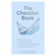 The Checklist Book: Set Realistic Goals, Celebrate Tiny Wins, Reduce Stress and Overwhelm, and Feel Calmer Every Day (For Fans of The Checklist Manifesto, Atomic Habits, or Checklist for Life)