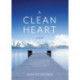 A Clean Heart: A Novel (Alcoholism, Dysfunctional Family, Recovery, Redemption, 12-Steps)