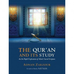 The Qur'an and Its Study: An In-depth Explanation of Islam's Sacred Scripture