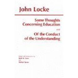 Some Thoughts Concerning Education and of the Conduct of the Understanding