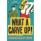 What a Carve Up!: ‘Everything a novel ought to be: courageous, challenging, funny, sad’ The Times