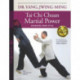 Tai Chi Chuan Martial Power: Advanced Yang Style