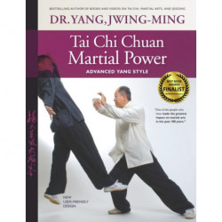 Tai Chi Chuan Martial Power: Advanced Yang Style