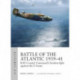 Battle of the Atlantic 1939–41: RAF Coastal Command's hardest fight against the U-boats