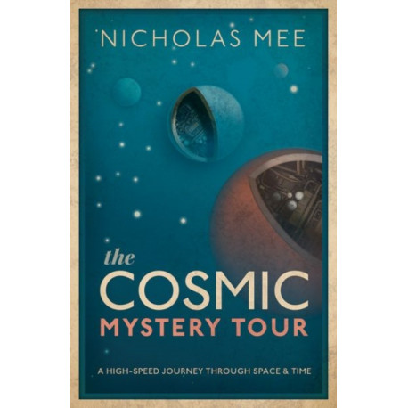 The Cosmic Mystery Tour