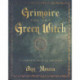 Grimoire for the Green Witch: A Complete Book of Shadows