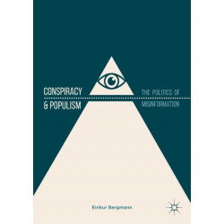 Conspiracy & Populism: The Politics of Misinformation