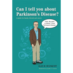 Can I tell you about Parkinson's Disease?: A guide for family, friends and carers
