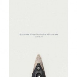 Scotland's Winter Mountains with one axe