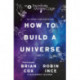 The Infinite Monkey Cage – How to Build a Universe