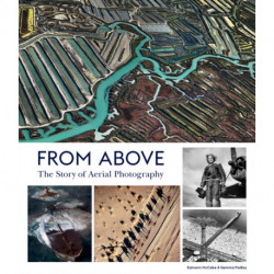 From Above: The Story of Aerial Photography