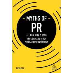 Myths of PR: All Publicity is Good Publicity and Other Popular Misconceptions