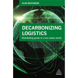Decarbonizing Logistics: Distributing Goods in a Low Carbon World