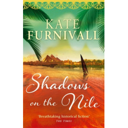 Shadows on the Nile: 'Breathtaking historical fiction' The Times