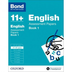 Bond 11+: English: Assessment Papers: 11+-12+ years Book 1