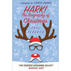 Hark!: The Biography of Christmas