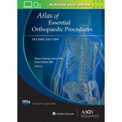 Atlas of Essential Orthopaedic Procedures, Second Edition: Print + Ebook with Multimedia