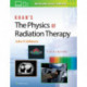 Khan’s The Physics of Radiation Therapy