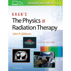 Khan’s The Physics of Radiation Therapy